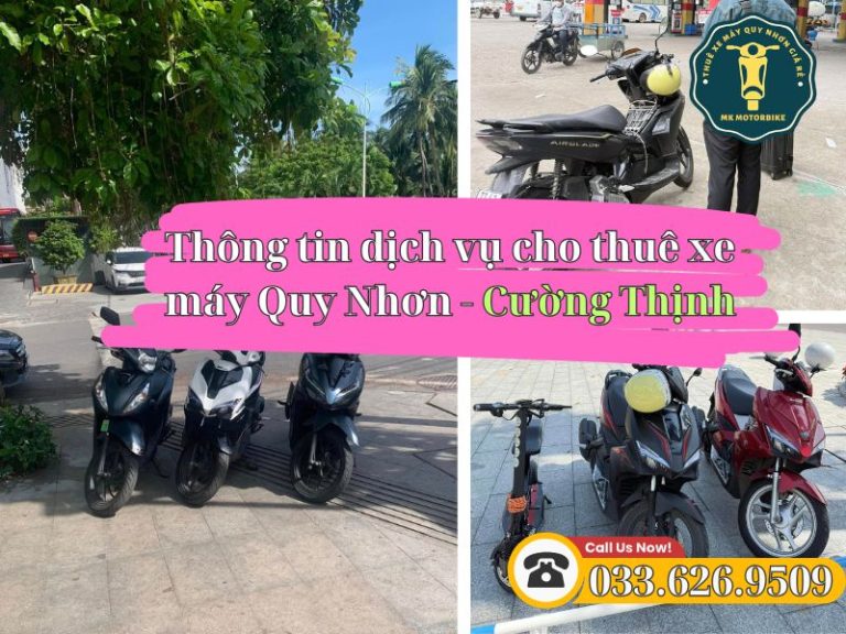 Thuê xe máy Cường Thịnh Quy Nhơn – Dịch vụ uy tín, giá chỉ từ 80k/ngày