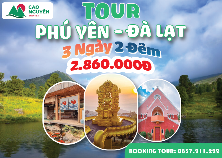 Tour Phú Yên – Đà Lạt – Combo du lịch biển và núi, khí hậu mát lành